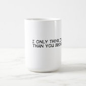 Mug Je suis meilleur que vous (Centre)