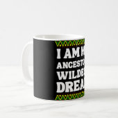 Mug Je Suis Mes Ancêtres Le Rêve Le Plus Sauvage Améri (Devant gauche)