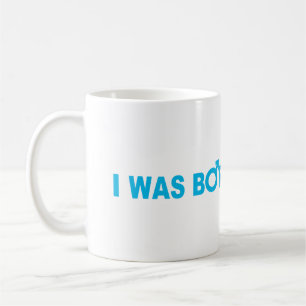 Mug Je Suis Né De Cette Façon
