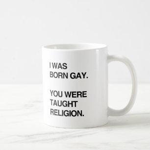 Mug JE SUIS NÉ GAI. ON VOUS A APPRIS LA RELIGION.png