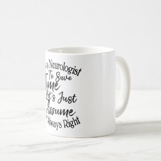 Mug Je suis neurologue pour gagner du temps Supposons