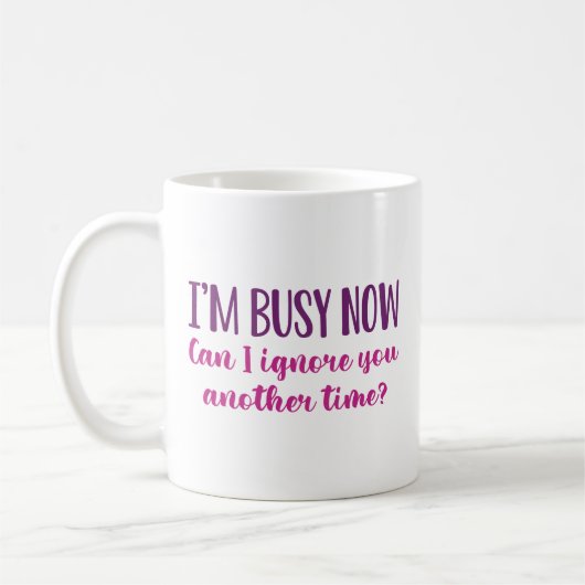 Mug Je suis occupé maintenant (Gauche)