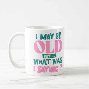 Mug Je Suis Peut-Être Vieille Mais Je Dis Ce Que Je Di