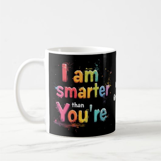 Mug Je suis plus intelligent que vous n'êtes drôle Des (Gauche)