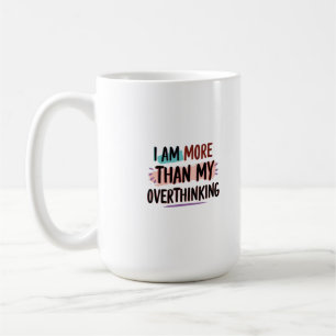 Mug Je Suis Plus Que Ma Réflexion
