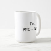 Mug Je suis pour la vie (Devant droit)
