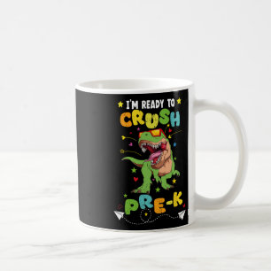 Mug Je suis prêt à écraser le dinosaure préscolaire à
