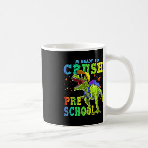Mug Je suis prêt à écraser les dinosaures de l'école m