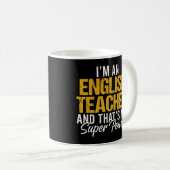 Mug Je suis professeur d'anglais et c'est ma superpuis (Devant droit)