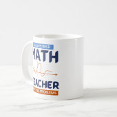 Mug Je Suis Professeur De Mathématiques À La Retraite  (Devant gauche)