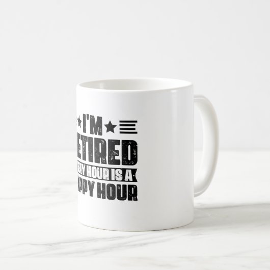 Mug Je suis retraité chaque heure est une bonne heure (Devant droit)