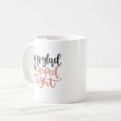 Mug Je suis si content que nous ayons eu raison (Devant gauche)