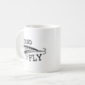 Mug Je Suis Si Fly (Devant gauche)