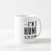 Mug Je suis si humble (Devant droit)