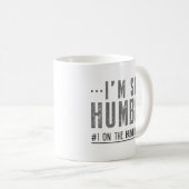 Mug Je suis si humble (Devant droit)