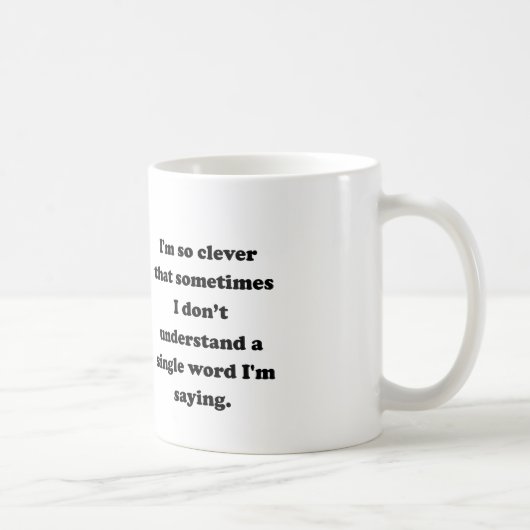Mug Je suis si intelligent (Droite)