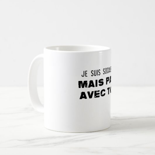 Mug je suis sociable mais pas avec toi (Devant gauche)