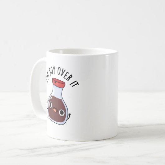 Mug Je suis Soy Over It Funny Soy Sauce Pun (Devant gauche)