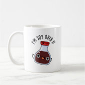 Mug Je suis Soy Over It Funny Soy Sauce Pun (Gauche)