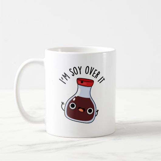 Mug Je suis Soy Over It Funny Soy Sauce Pun (Gauche)