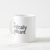 Mug Je suis statistiquement significant.jpg (Devant gauche)