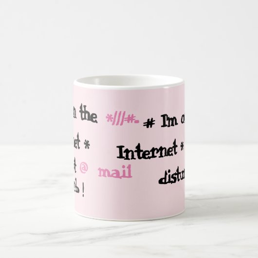Mug Je suis sur Internet. Ne pas déranger ! (Centre)