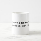 Mug Je suis sur un freakin <coffee><br   /> (Centre)
