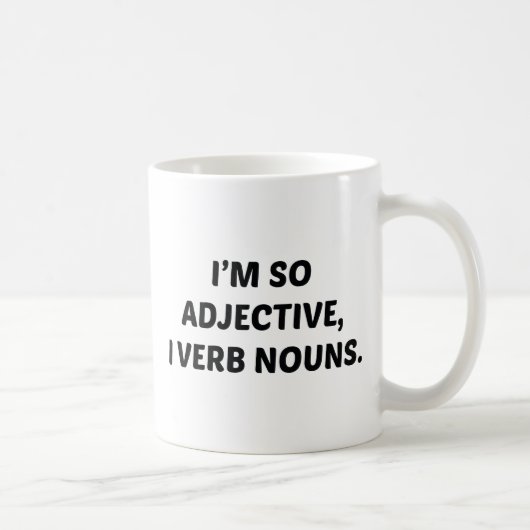 Mug Je Suis Tellement Adjectif (Droite)