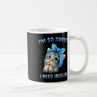 Mug Je suis tellement doux que j'ai besoin d'insuline 
