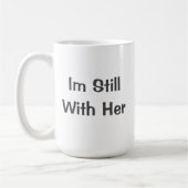 Mug Je Suis Toujours Avec Elle (Gauche)