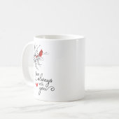 Mug Je Suis Toujours Avec Vous Cardinal Sur Une Sympat (Devant gauche)