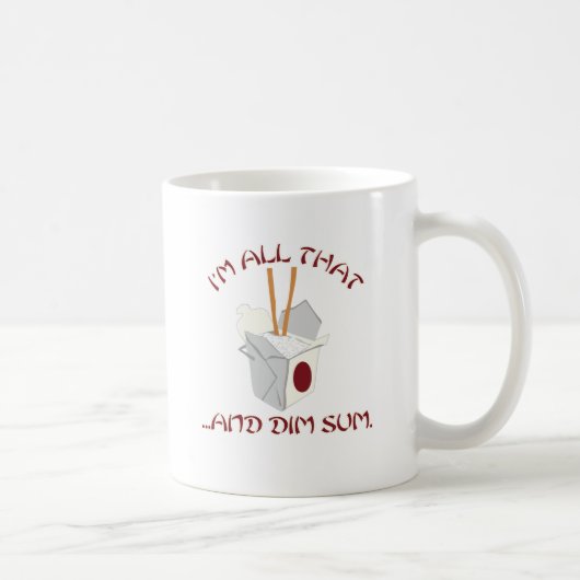Mug Je suis tout cela et Dim Sum (Droite)
