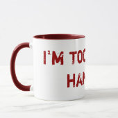 Mug Je suis trop chaud pour manipuler ! Conceptions de (Gauche)