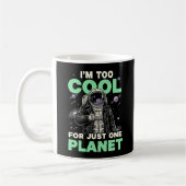 Mug Je suis trop cool pour une seule planète (Gauche)