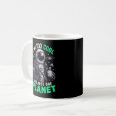 Mug Je suis trop cool pour une seule planète (Devant gauche)