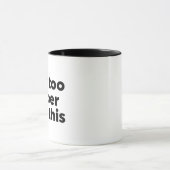 Mug Je suis trop sobre pour ça (Centre)