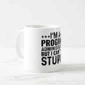Mug Je suis un administrateur de programme mais je ne (Devant gauche)