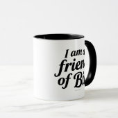 Mug Je suis un ami de Bill - (Devant droit)