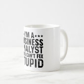 Mug Je suis un analyste d'entreprise, mais je ne peux  (Devant droit)