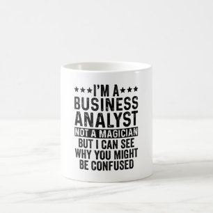 Mug Je suis un analyste d'entreprise pas un magicien d