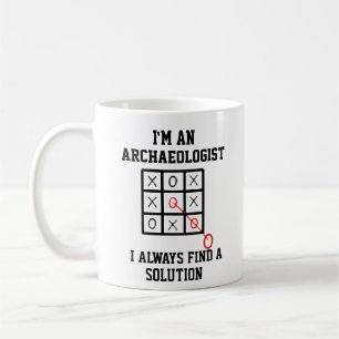 Mug Je Suis Un Archéologue Je Trouve Toujours Une Solu