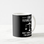 Mug Je Suis Un Avocat Du Futur Ne M'Argumente Pas Drôl (Devant droit)