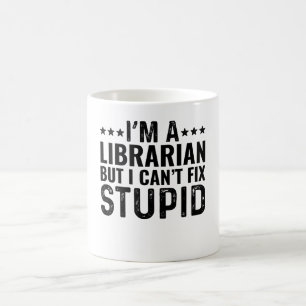 Mug JE SUIS UN Bibliothécaire Mais Je Ne Peux Pas Répa