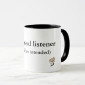 Mug Je suis un bon auditeur (Devant droit)