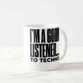 Mug JE SUIS UN BON AUDITEUR DE TECHNO Funny Edm Dj Tec (Devant droit)
