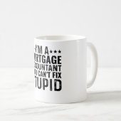 Mug JE SUIS UN Comptable hypothécaire Mais Je Ne peux (Devant droit)