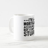 Mug JE SUIS UN Comptable hypothécaire Mais Je Ne peux (Devant gauche)
