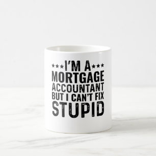 Mug JE SUIS UN Comptable hypothécaire Mais Je Ne peux