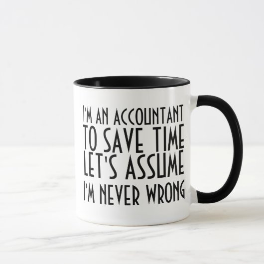 MUG JE SUIS UN COMPTABLE, POUR ÉCONOMISER DU TEMPS, SU (Droite)