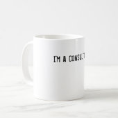 Mug Je suis un conseiller. Vous devez payer pour me (Devant gauche)
